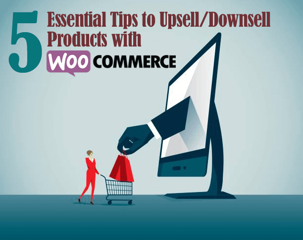 5 essential tips upsell downsell products