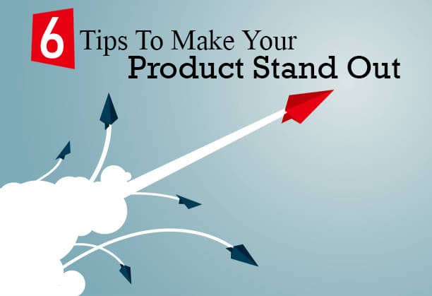 Product stand out tips