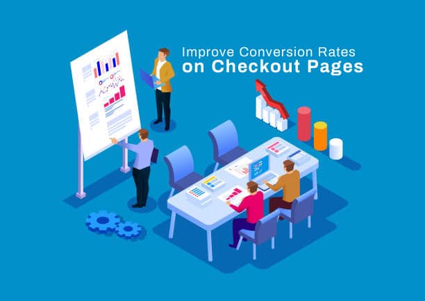 Improve conversion rates on checkout pages